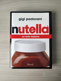 Gigi Padovani - Nutella: un mito italiano 1ª ed