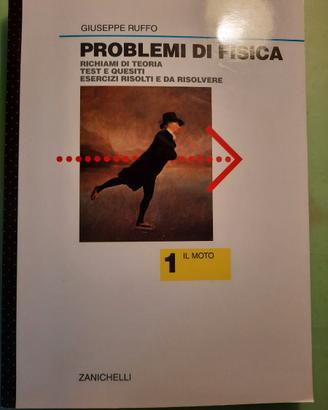 Problemi di Fisica - Il moto, ed. Zanichelli