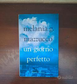 Un giorno perfetto Melania G. Mazzucco