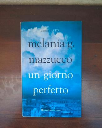 Un giorno perfetto Melania G. Mazzucco