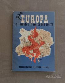 L'EUROPA E IL MONDO ATTRAVERSO 2 GUERRE