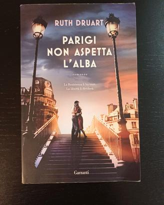 Libro Parigi non aspetta l'alba Ruth Druart