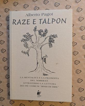 Raze e Talpon *Alberto Pagot