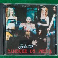 Bambole di pezza - Crash me | Prima stampa CD 2002