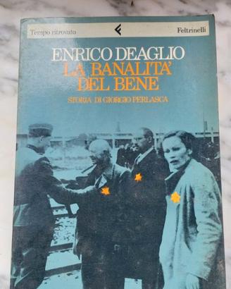 Libro la banalità del bene enrico deaglio