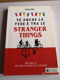 se Anche La Fede È Tra Le Stranger Things I. Licin