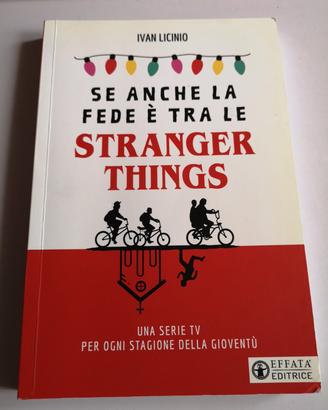 se Anche La Fede È Tra Le Stranger Things I. Licin