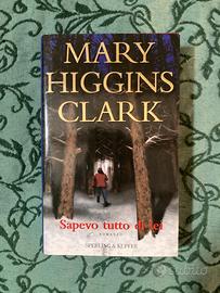 Sapevo tutto di lei di Mary Higgins Clark
