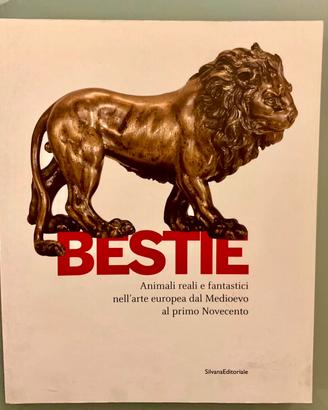 Bestie. Animali reali e fantastici nell’arte