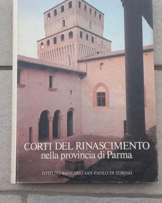 libro Corti del Rinascimento nella  prov. di Parma