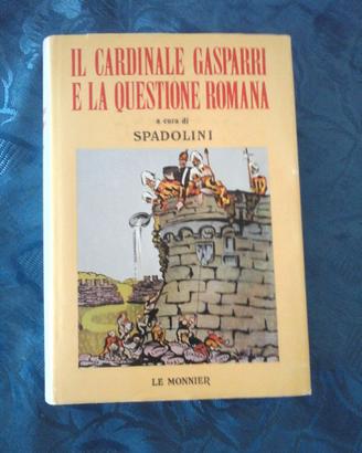 Il cardinale Gasparri e la questione romana