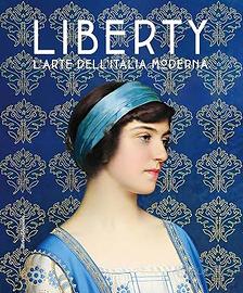 LIBERTY. L’arte dell’Italia moderna NUOVO
