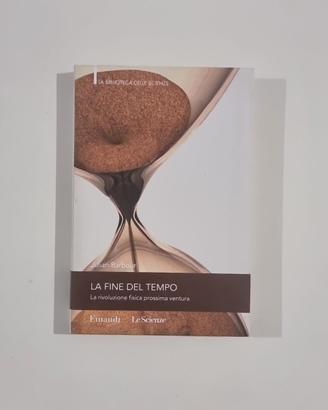 La fine del tempo - Julian Barbour (Fisica)