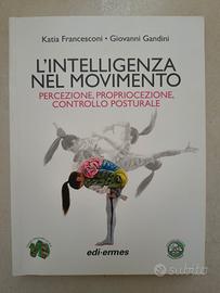 L'intelligenza nel movimento. Percezione, ...