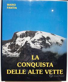 Mario Fantin La conquista delle alte Vette  rarità