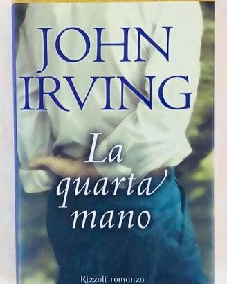 La quarta mano di John Irving 1°Ed.Rizzoli, 2001