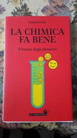 Libro LA CHIMICA FA BENE Gianni Fochi
