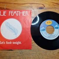 DISCO VINILE 45 GIRI  BLUE FEATHER