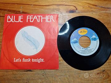 DISCO VINILE 45 GIRI  BLUE FEATHER