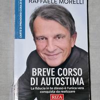Breve corso di autostima / Raffaele Morelli