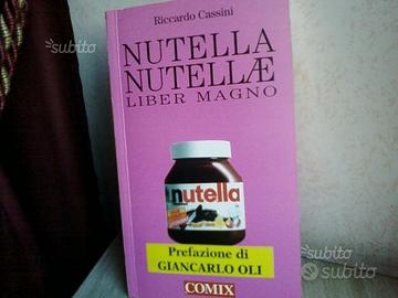 Nutella nutellae. Liber magno di Riccardo Cassini