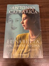 Antonio Caprarica - Elisabetta Per Sempre Regina