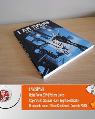 I AM SPANK - Volume Unico (2019)