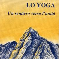 Lo yoga. Un sentiero verso l'unità. Autore: Cerri