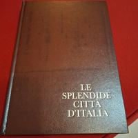 Le splendide città d'Italia 