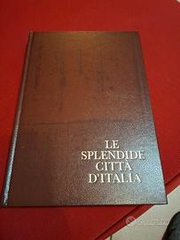 Le splendide città d'Italia 
