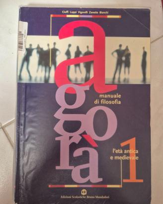 Agorà. Manuale di filosofia. Per le Scuole superio