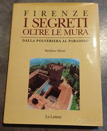 "Firenze. I segreti oltre le mura. Dalla polverier