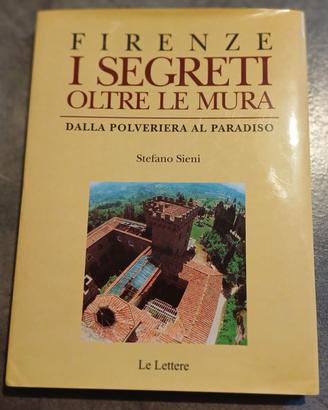 "Firenze. I segreti oltre le mura. Dalla polverier