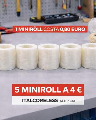 miniroll senza anima 5pz 4€ Italcoreless 7 cm