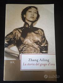 La storia del giogo d'oro - Zhang Ailing BUR 2006