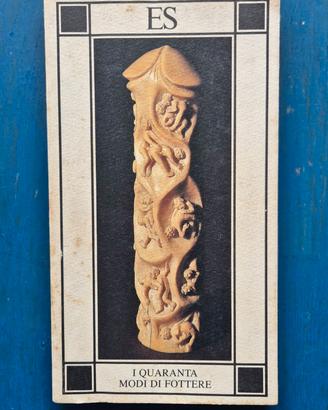 I quaranta modi di fttere – Prima ed ES 1993