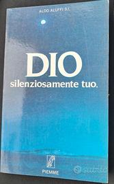 Dio Silenziosamente Tuo. Giorno dopo giorno 