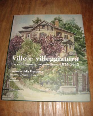VILLE E VILLEGGIATURA ECLETTISMO E RAZIONALISMO