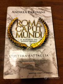 L' ultima battaglia. Roma caput mundi. Frediani
