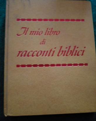 LIBRO " IL MIO LIBRO DI RACCONTI BIBLICI" DEL 1979