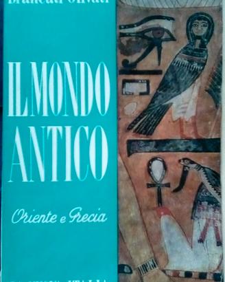 Il mondo antico. Oriente e Grecia 