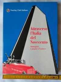 Attraverso l'Italia del Novecento - T.C.I.