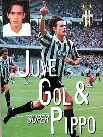 RAROLibro Filippo Inzaghi - Juve, gol & Superpipp