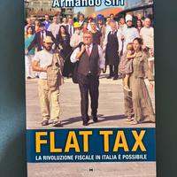"Flat Tax. La rivoluzione fiscale in Italia