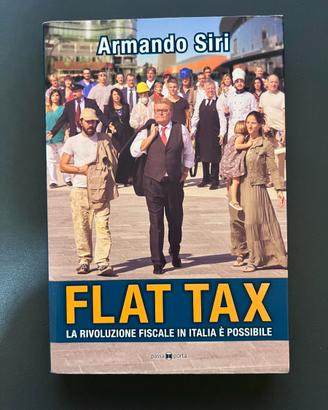 "Flat Tax. La rivoluzione fiscale in Italia