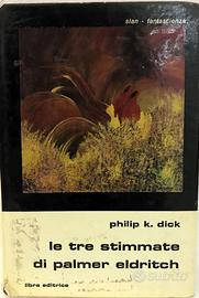 Le tre stimmate di Palmer Eldritch, Philip K. Dick
