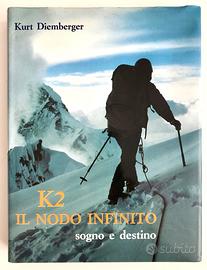 ALPINISMO_K2 IL NODO INFINITO_ED. DALL’OGLIO