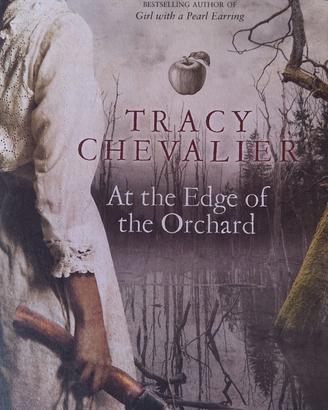 Tracy Chevalier - "At the Edge of Orchard"