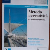 Metodo e creatività. Per le Scuole superiori.