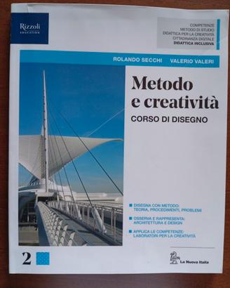 Metodo e creatività. Per le Scuole superiori.